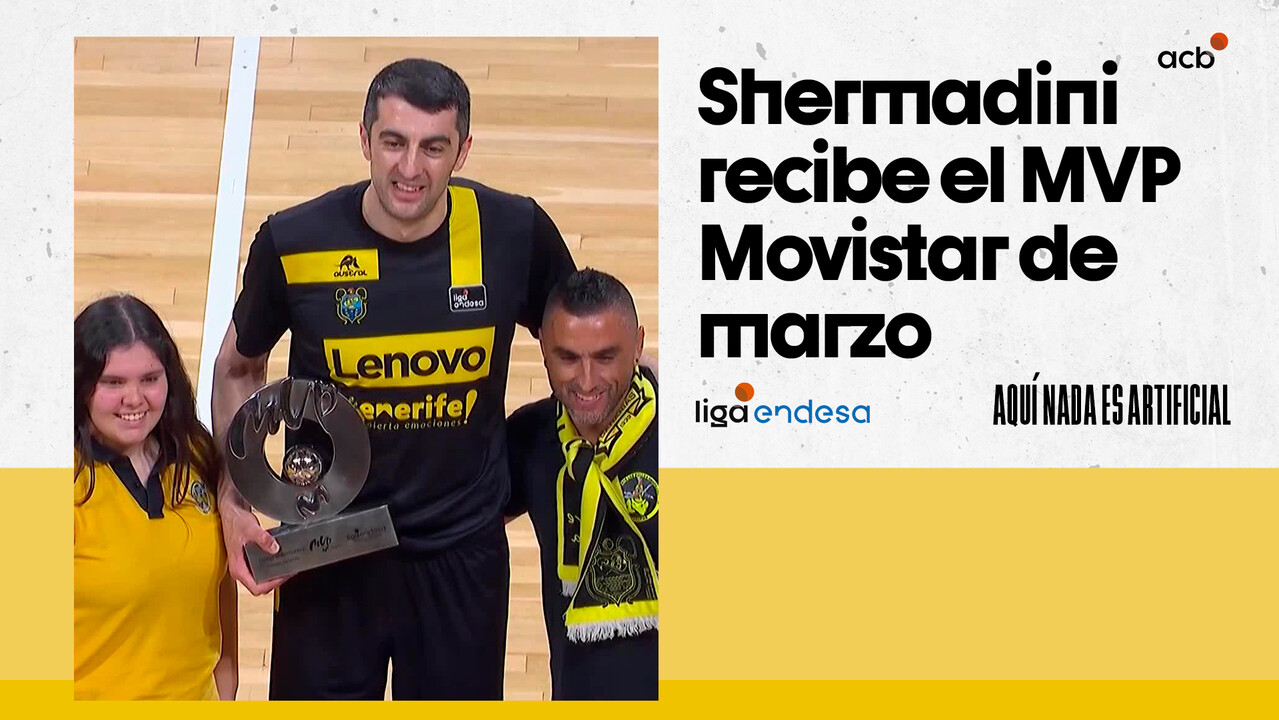 Shermadini recibe el MVP Movistar de marzo