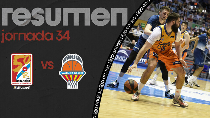 Resumen Monbus Obradoiro - Valencia Basket (J34)