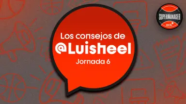 Los consejo de Luisheel en la Jornada 6 del SuperManager acb