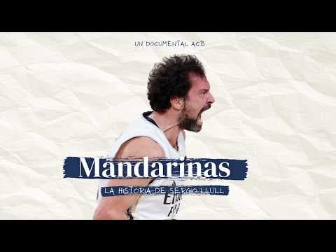 Mandarinas: la historia de Sergio Llull I DOCUMENTAL
