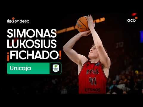 Así juega Simonas Lukosius, nuevo fichaje de Unicaja