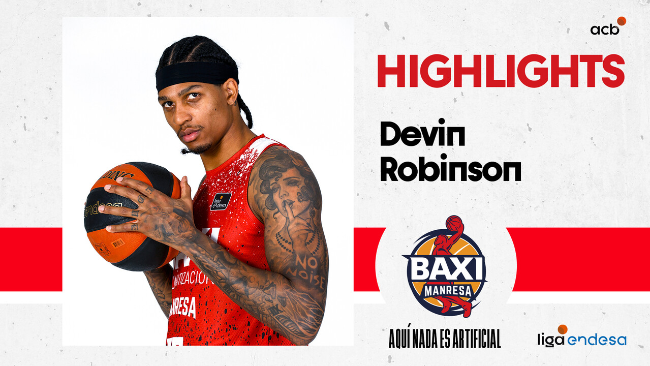 Devin Robinson, imperial en la victoria de Baxi Manresa