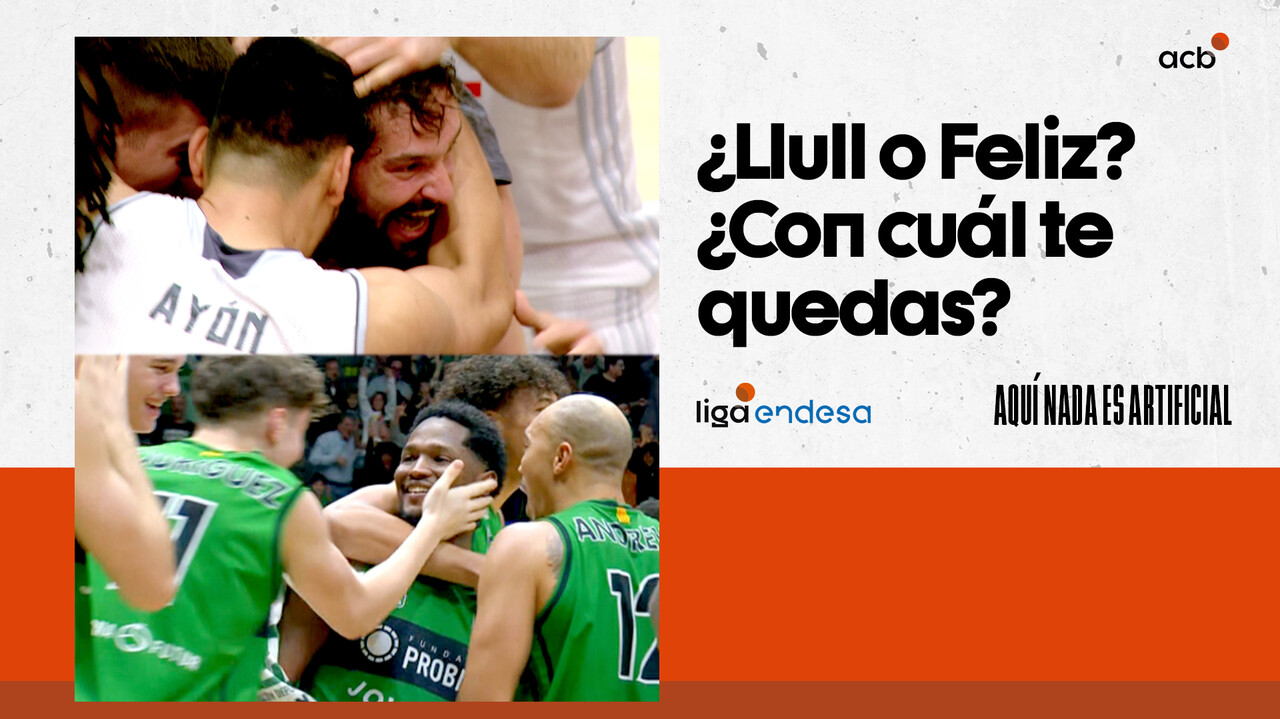 ¿Llull o Feliz? ¿Con qué triplazo ganador te quedas?