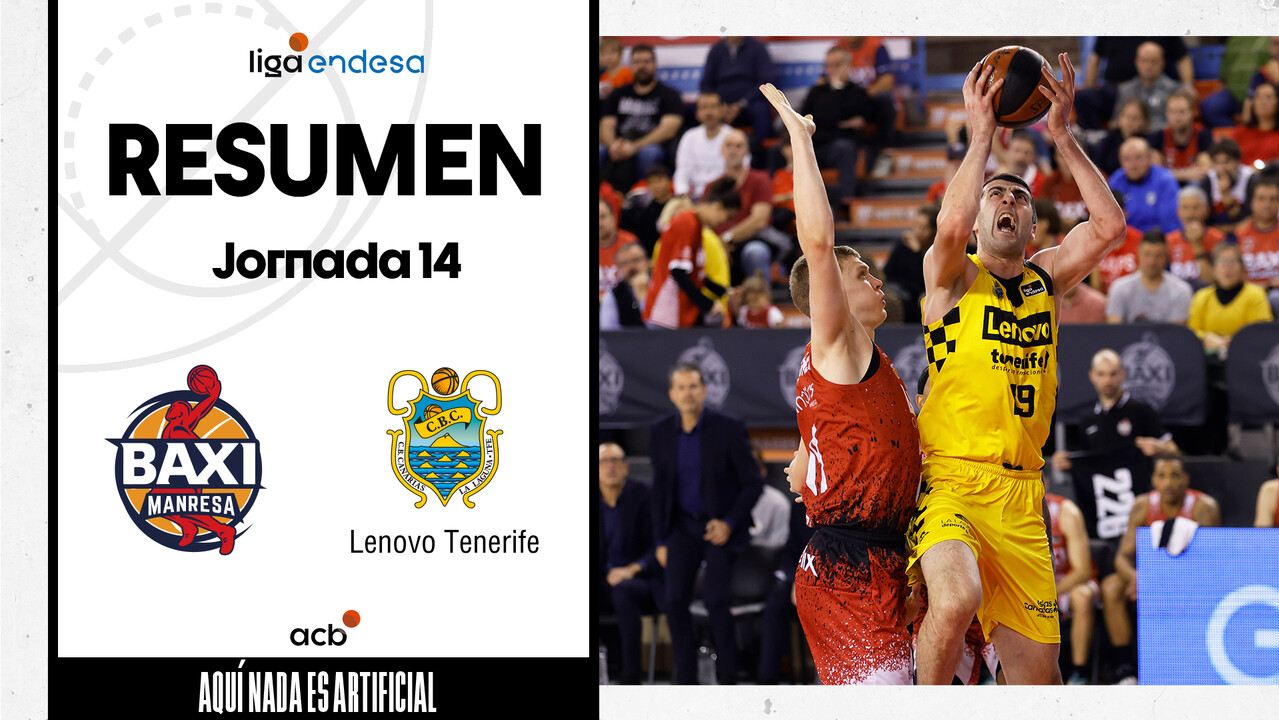 Resumen BAXI Manresa 73 - Lenovo Tenerife 76 (J14)