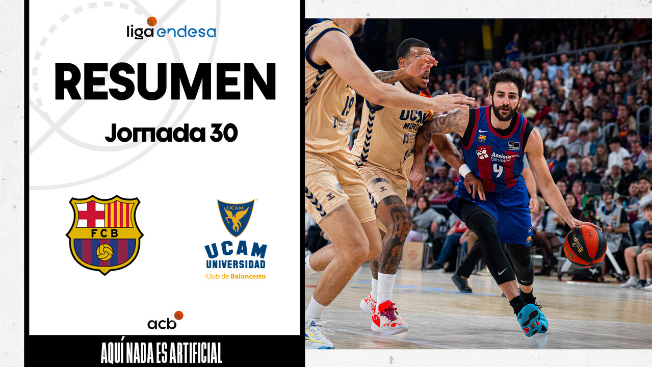 Resumen Barça 97 - UCAM Murcia 86 (J30)