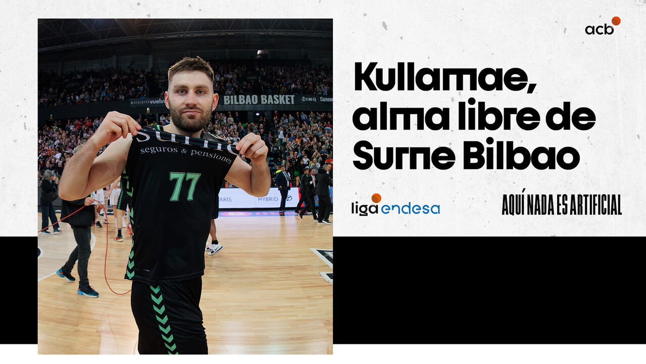 Kullamae, alma libre del Surne Bilbao Basket