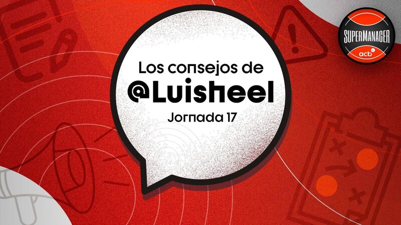 Los consejos de Luisheel para la Jornada 17