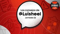 SuperManager acb: Los consejos de Luisheel para la Jornada 22