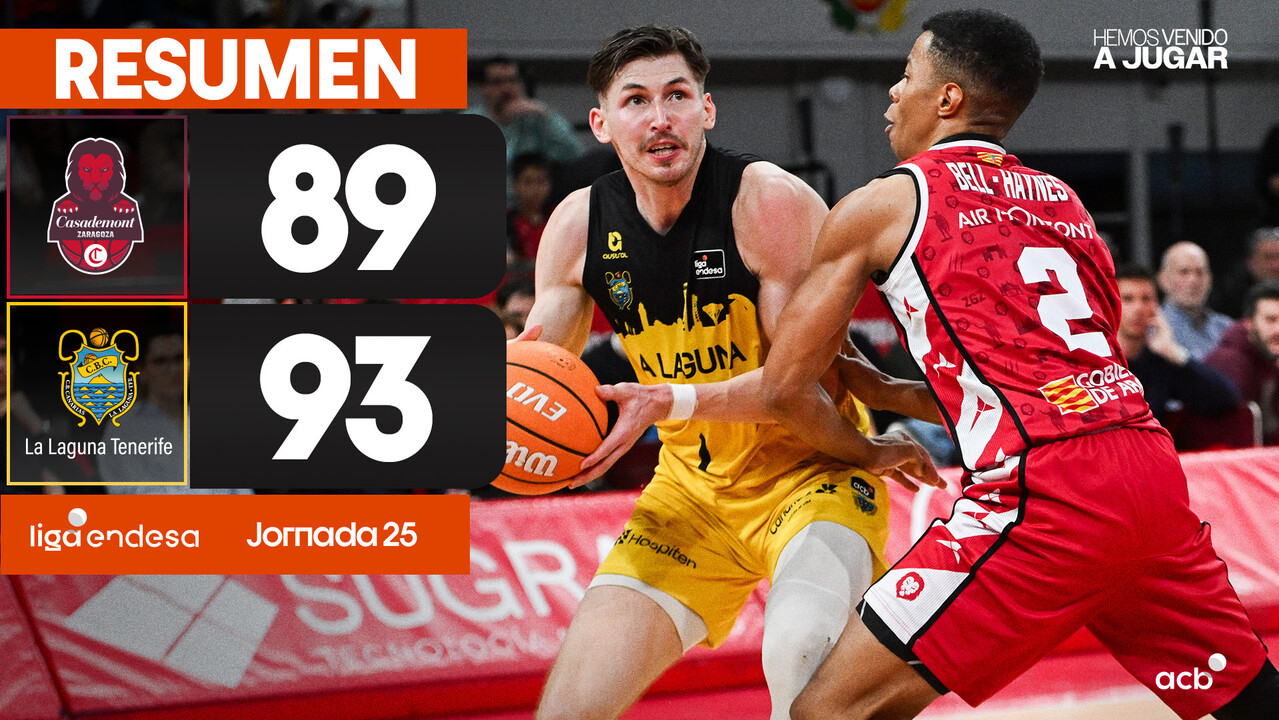 Resumen Casademont Zgz 89 - La Laguna Tenerife 93 (J25)