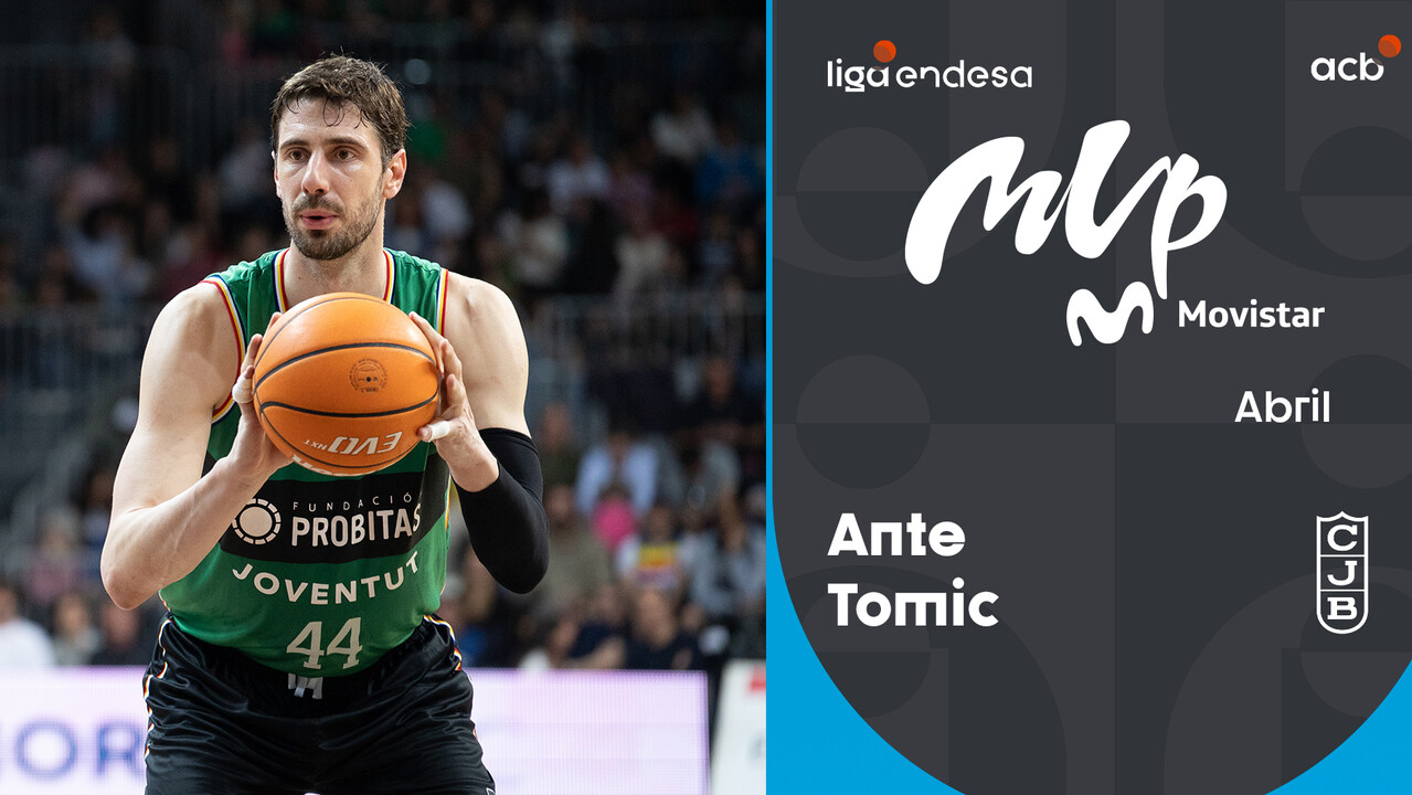 Ante Tomic, MVP Movistar del mes de abril