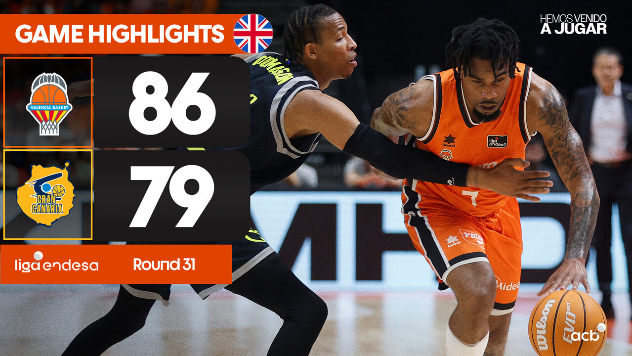 Resumen Valencia Basket 86 - Dreamland Gran Canaria 79 (J31)