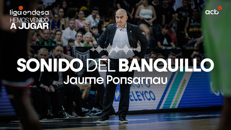 Lo mejor de Surne Bilbao Basket en el Sonido del Banquillo