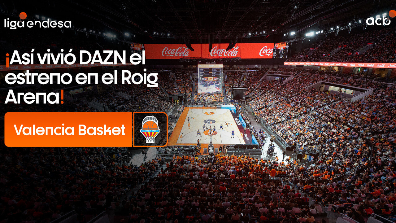 ¡Así se inauguró el Roig Arena de la mano de DAZN!
