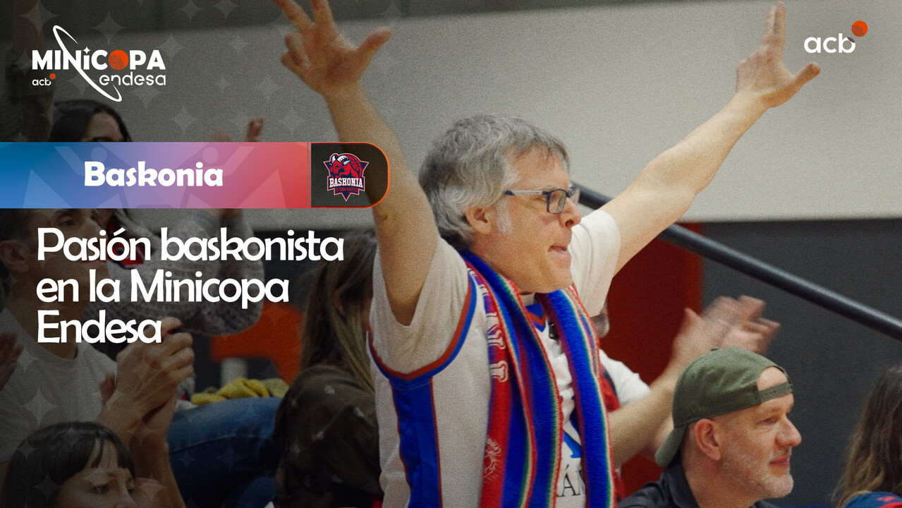 Pasión baskonista en la Minicopa Endesa