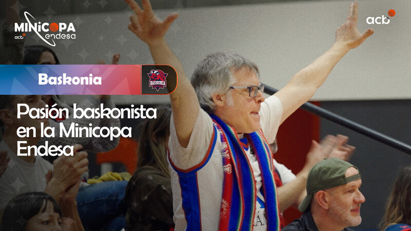 Pasión baskonista en la Minicopa Endesa