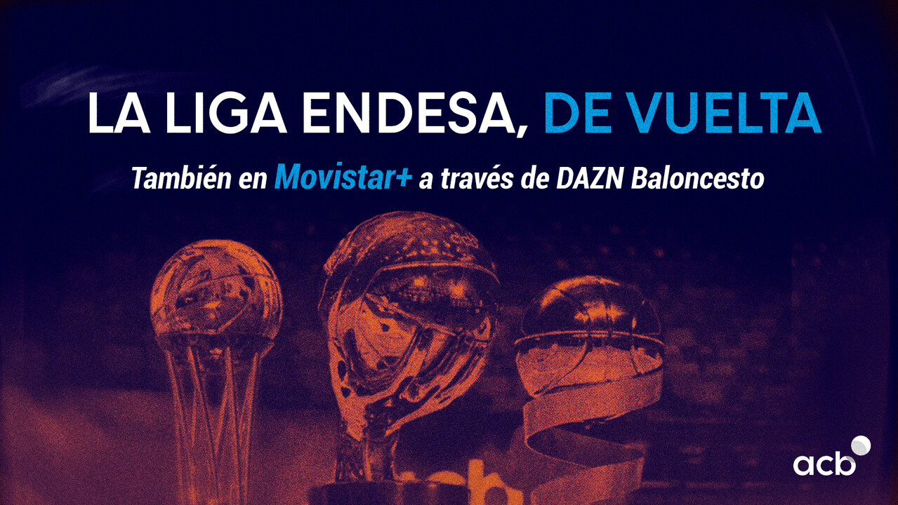 La Liga Endesa, también en Movistar+ con DAZN