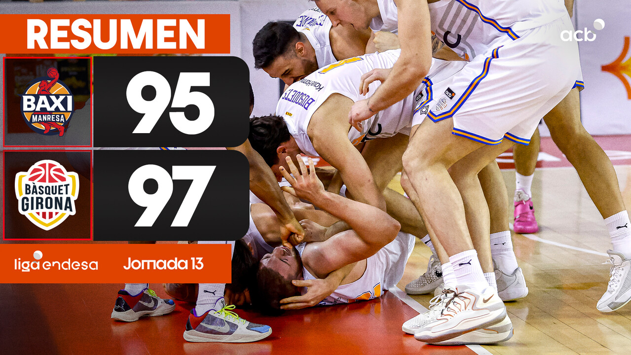 Resumen BAXI Manresa 95 - B&agrave;squet Girona 97 (J13)