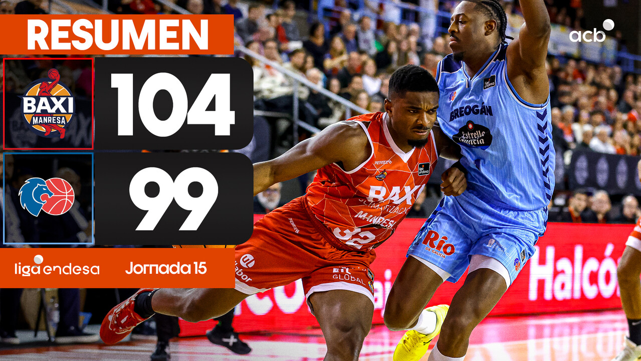 Resumen BAXI Manresa 104 - R&iacute;o Breog&aacute;n 99 (J15)