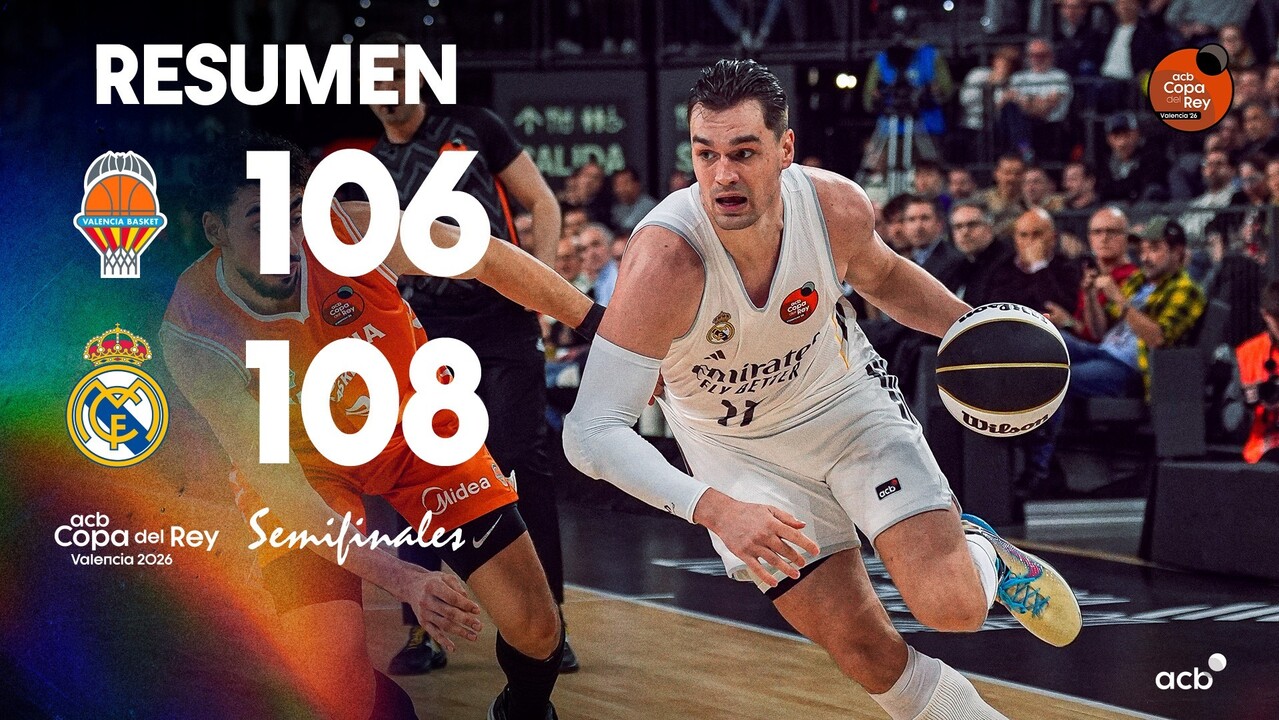 Resumen Valencia Basket 106 - Real Madrid 108 (Semis Copa)