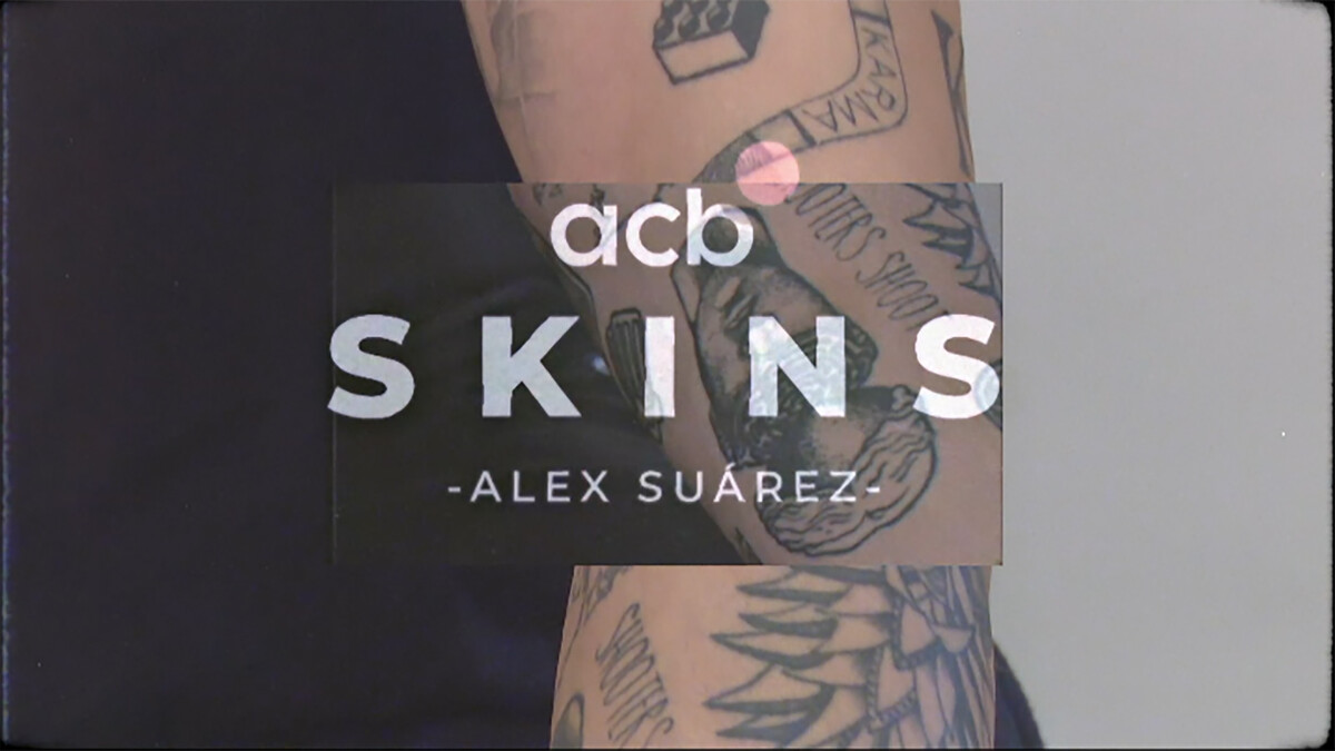 Skins acb: Álex Suárez