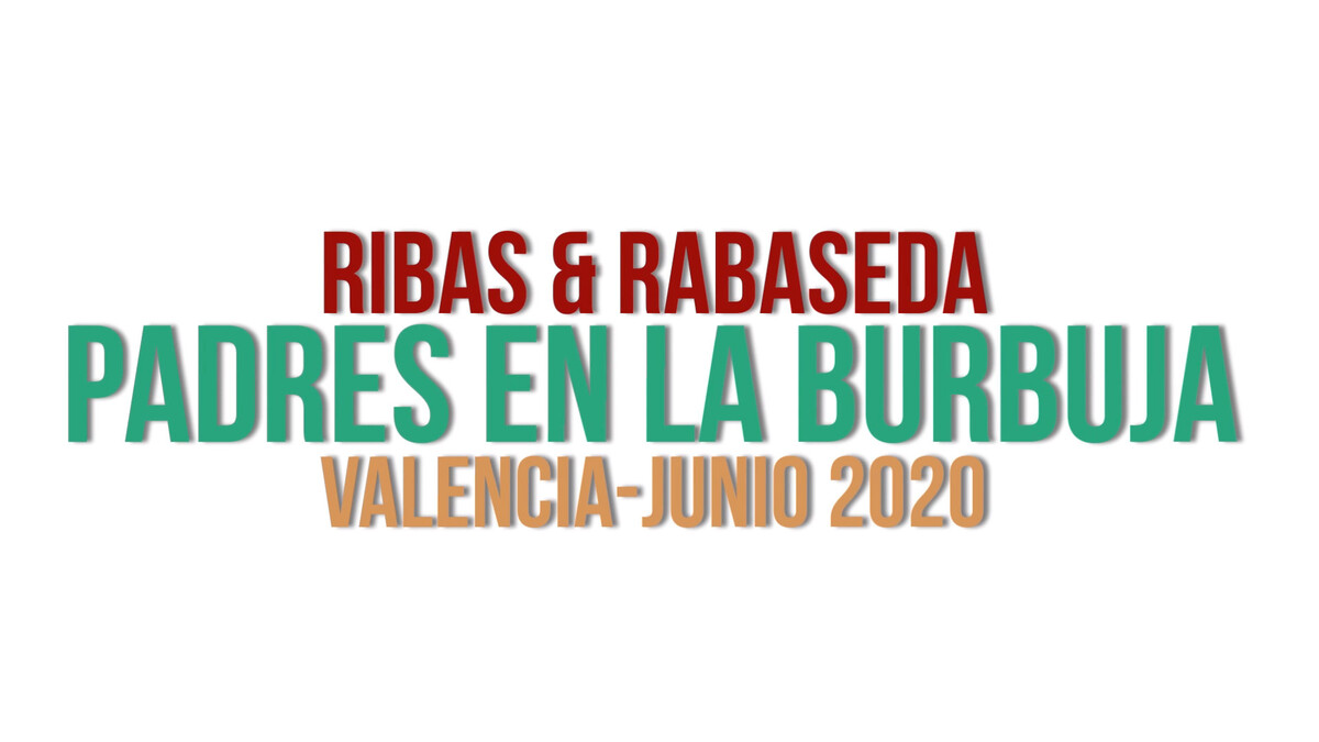 Ribas & Rabaseda: padres en la burbuja