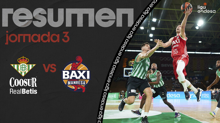 Resumen Coosur Betis 64 - BAXI Manresa 106 (J3)