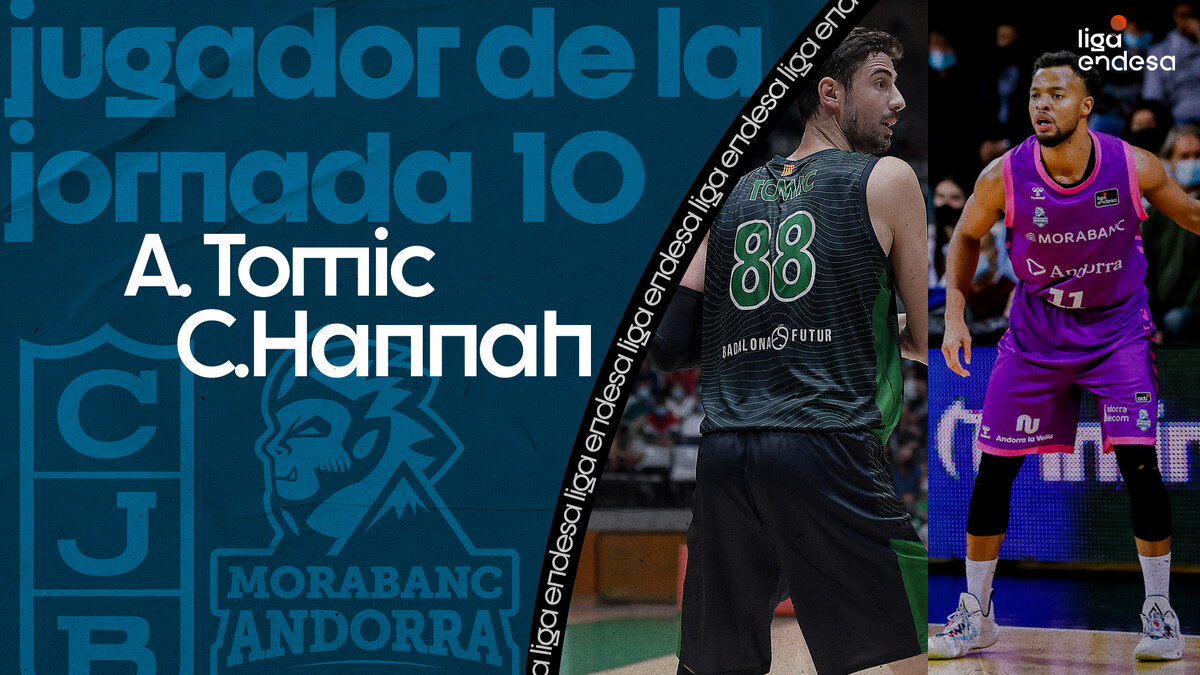 Clevin Hannah y Ante Tomic, Jugadores de la Jornada 10