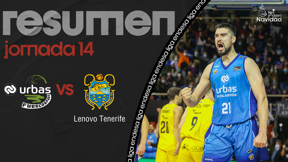 Resumen Urbas Fuenlabrada 104 - Lenovo Tenerife 96 (J14)