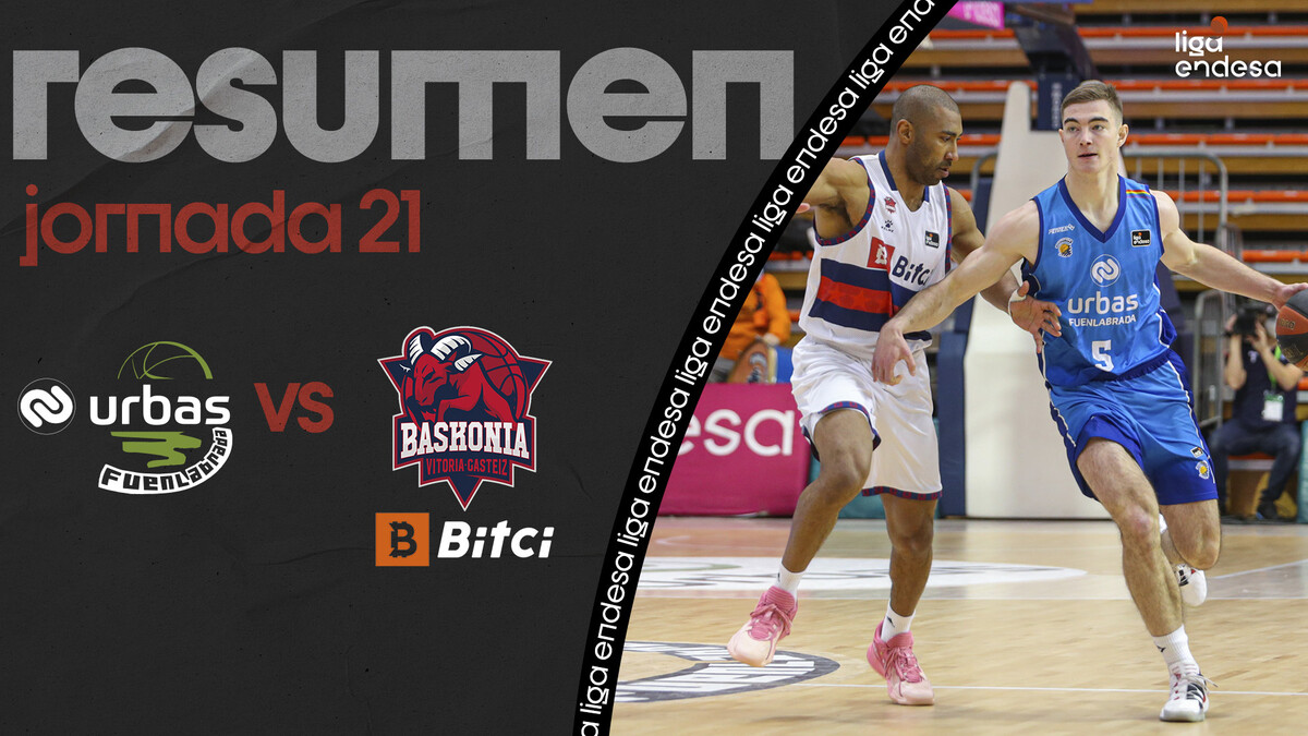 Resumen Urbas Fuenlabrada 84 - Bitci Baskonia 70 (J21)