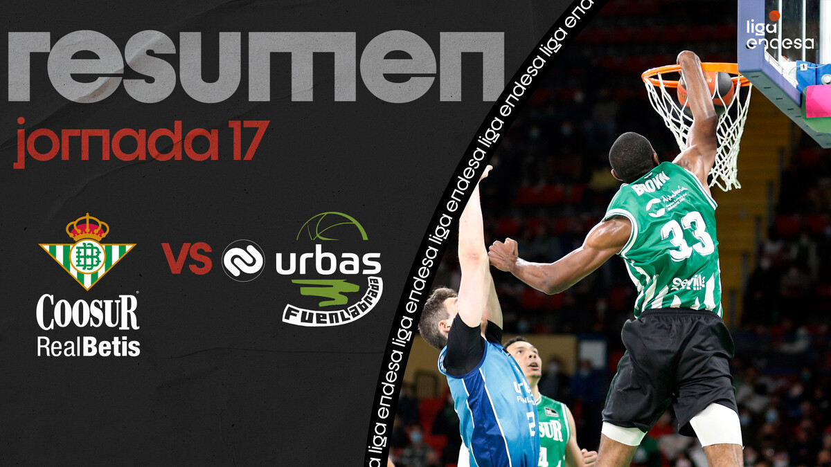 Resumen Coosur Real Betis 99 - Urbas Fuenlabrada 83 (J17)