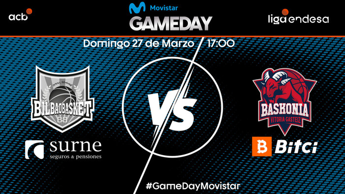 GameDay Movistar: Surne Bilbao Basket-Bitci Baskonia
