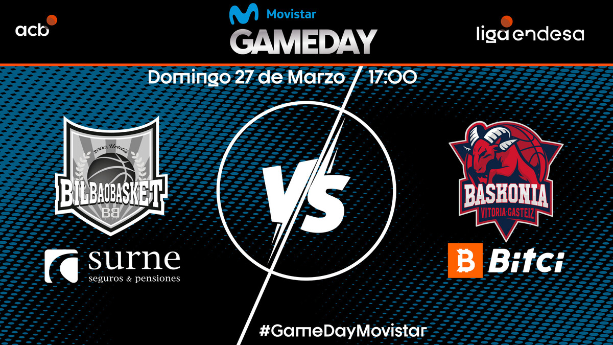 GameDay Movistar: Surne Bilbao Basket-Bitci Baskonia