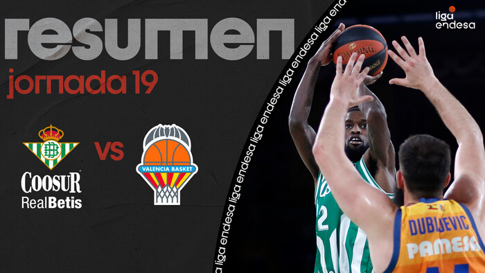 Resumen Coosur Real Betis 75 - Valencia Basket 68 (J19)