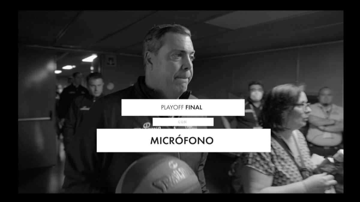 El partido decisivo del Playoff Final con micrófono