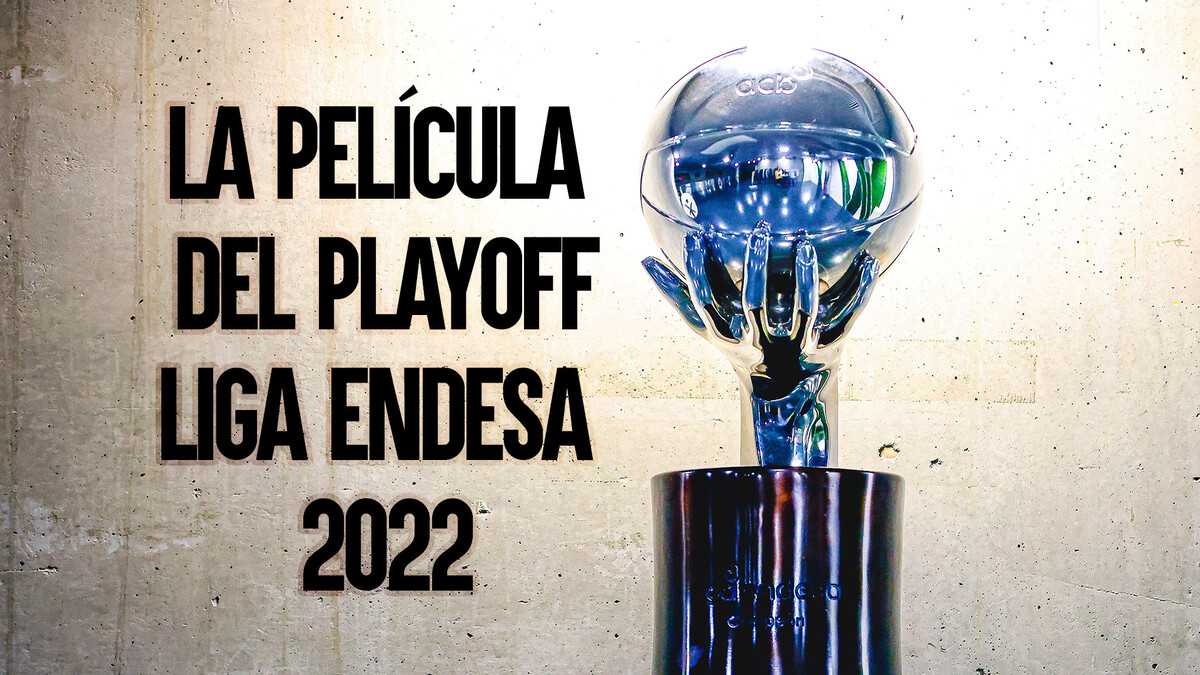 La Película del Playoff Liga Endesa 2022