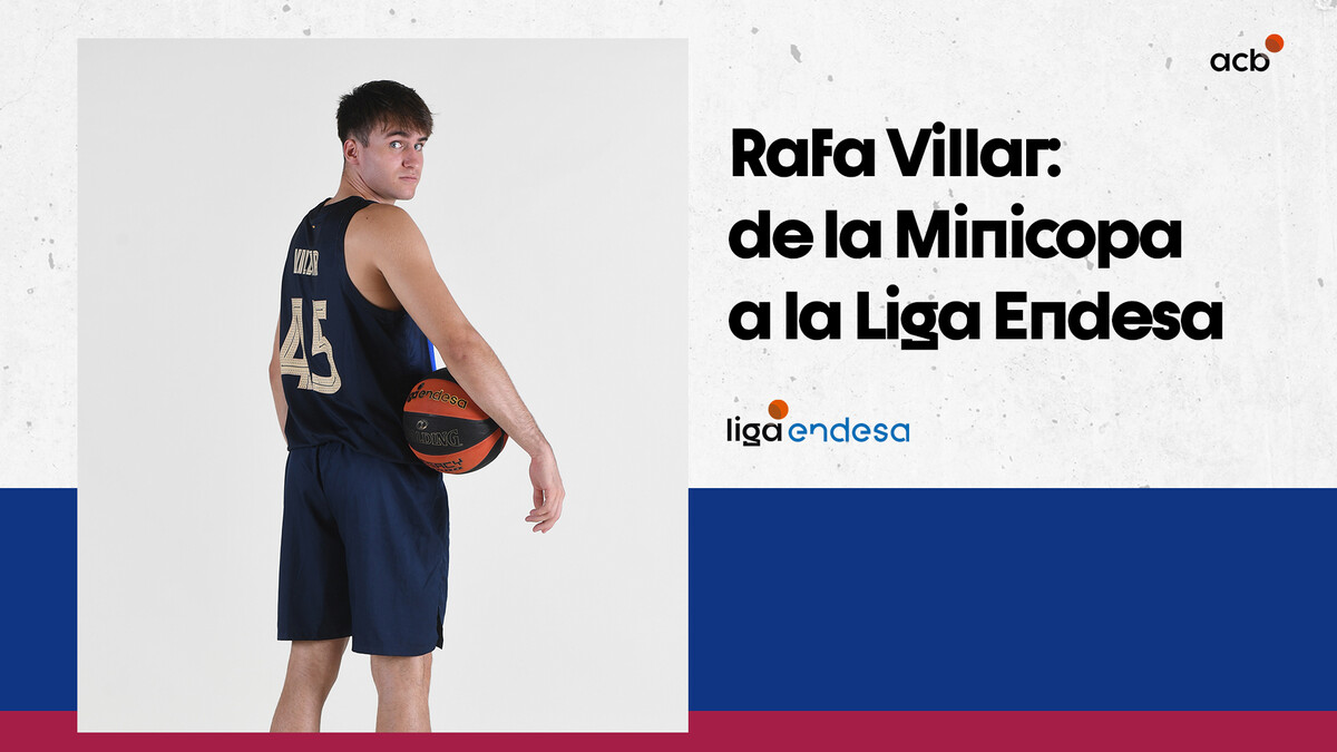 Rafa Villar, de la Minicopa a la Liga Endesa