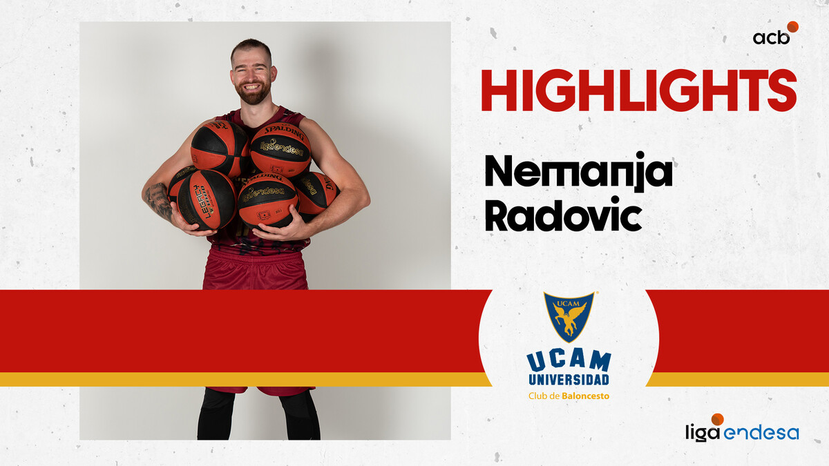 Nemanja Radovic, el hombre de la victoria de UCAM Murcia