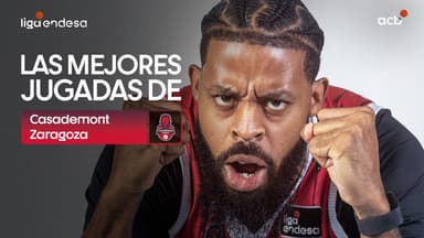 Mejores jugadas del Casademont Zaragoza