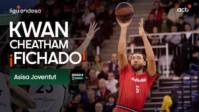 Así juega Kwan Cheatham, nuevo fichaje de Asisa Joventut