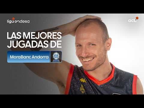 Las mejores jugadas de MoraBanc Andorra