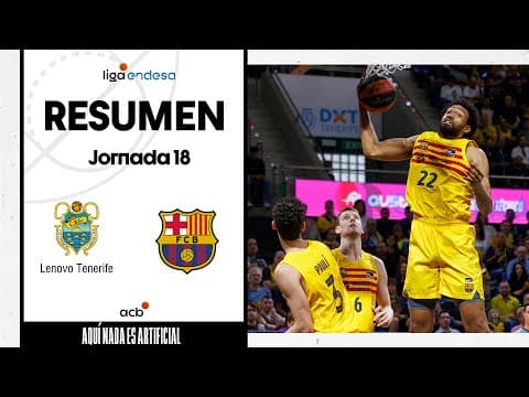 Resumen Lenovo Tenerife 80 - Barça 83 (J18)