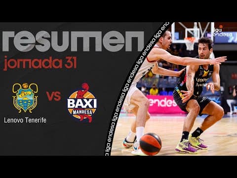 Resumen Lenovo Tenerife 94 - BAXI Manresa 83 (J31)
