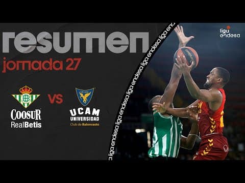 Resumen Coosur Betis 84 - UCAM Murcia 93 (J27)