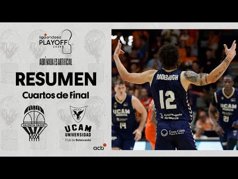 Resumen Valencia Basket 86 - UCAM Murcia 96 (Cuartos 1º)