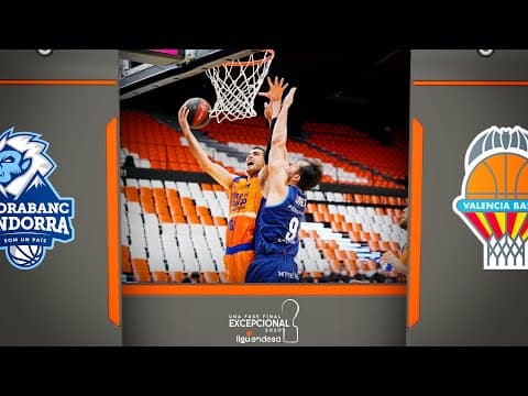 Resumen MoraBanc Andorra - Valencia Basket (Fase Final J1)