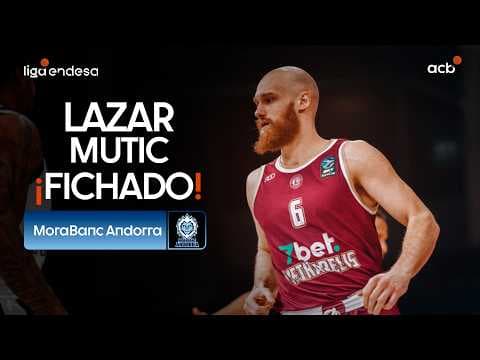 Así juega Lazar Mutic, nuevo fichaje de MoraBanc Andorra