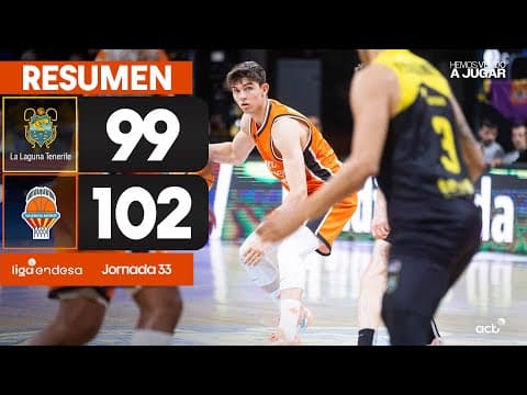 Resumen La Laguna Tenerife 99 - Valencia Basket 102 (J33)