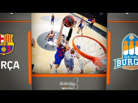 Resumen: Barça 98 - San Pablo Burgos 84 (Semifinales)