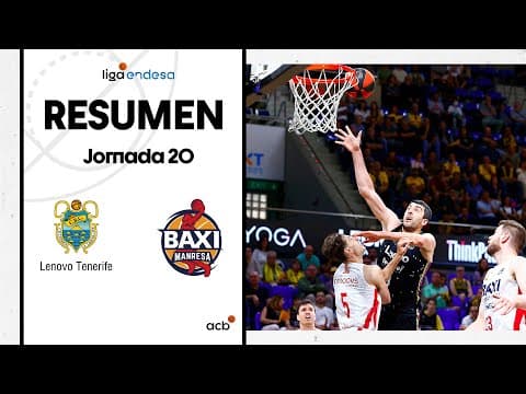 Resumen Lenovo Tenerife 100 - BAXI Manresa 87 (J20)