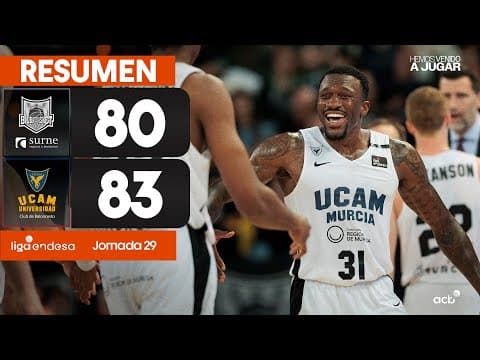 Resumen Surne Bilbao Basket 80 - UCAM Murcia 83 (J29)